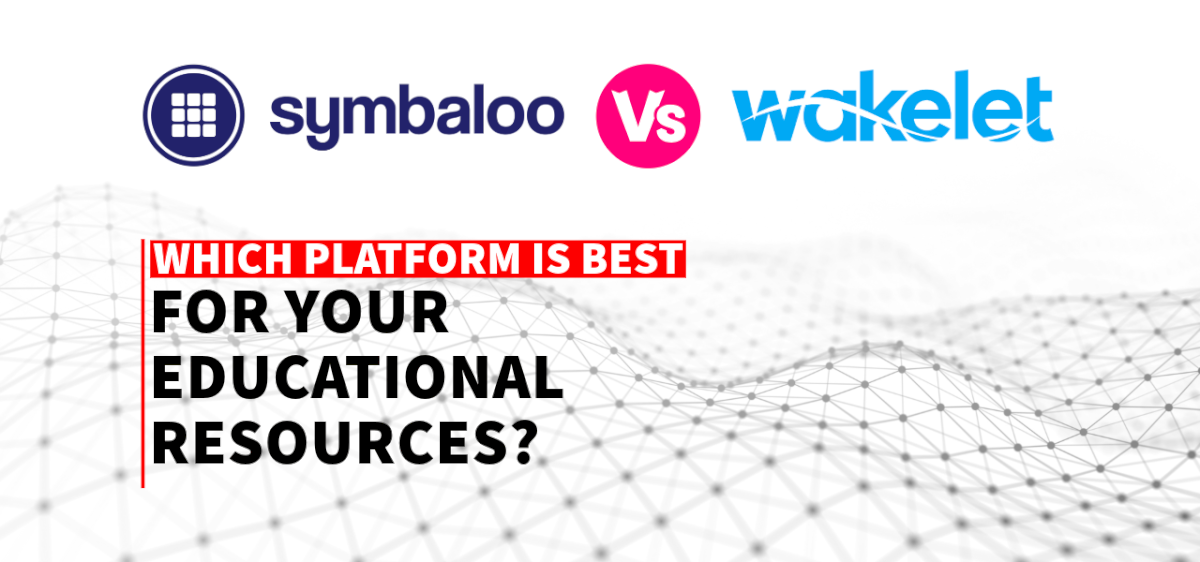 Symbaloo vs. Wakelet: Which Platform is Right for Organizing Your Educational Resources?