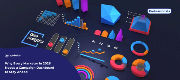 Why Every Marketer in 2026 Needs a Campaign Dashboard to Stay Ahead