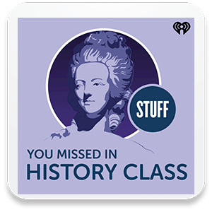  Stuff You Missed In History Class