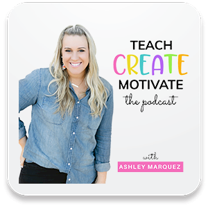 Teach, Create, Motivate Podcast: Motivational Tips and Tricks for Teachers