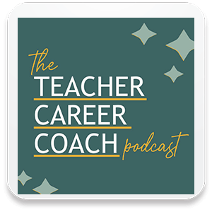The Teacher Career Coach Podcast